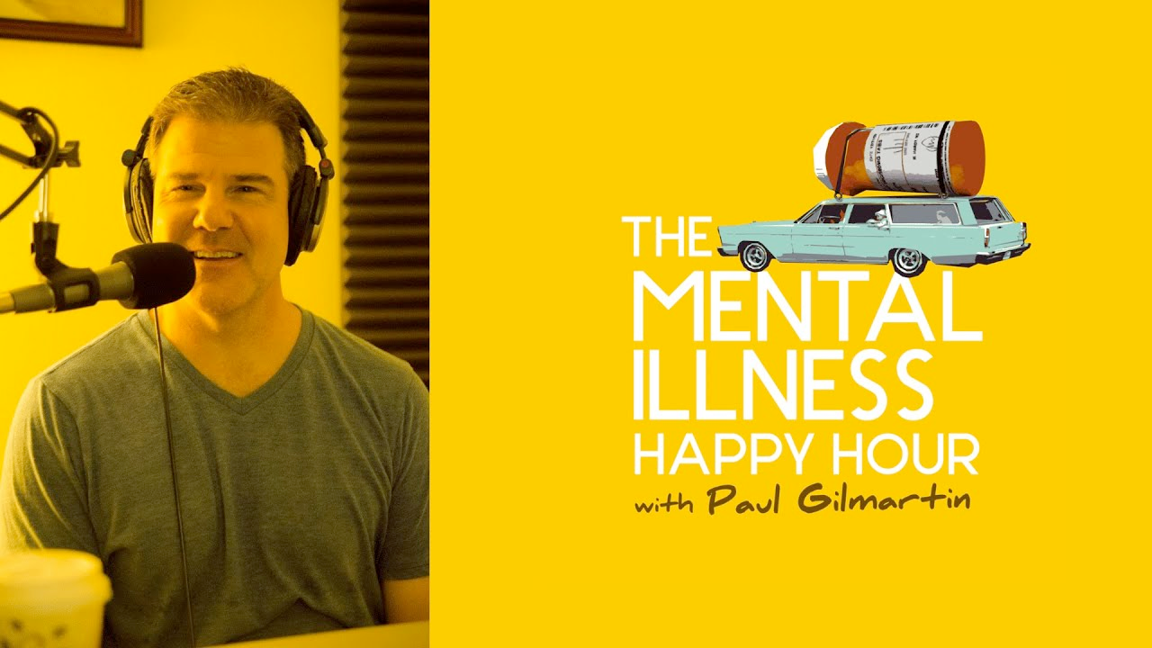 Mental Health Podcast Cover: Mental Illness Happy Hour with Paul Gilmartin
