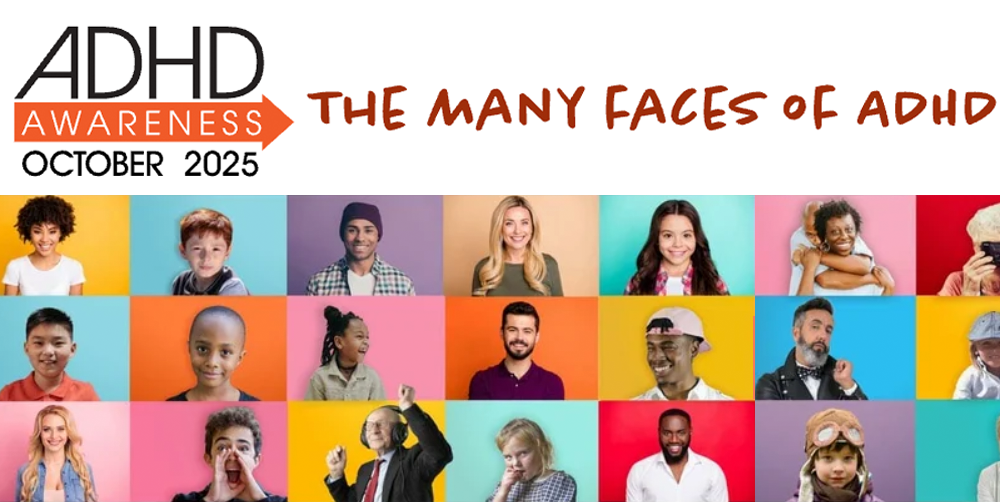 Banner for ADHD Awareness Month October 2025 with the theme “The Many Faces of ADHD,” featuring a colorful collage of diverse people of different ages and backgrounds smiling and expressing various emotions.